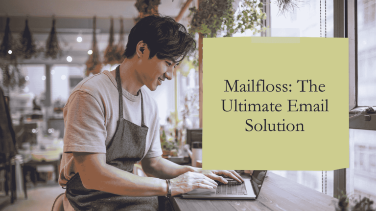 Is mailfloss the Best Email Solution You Need? Review 2024